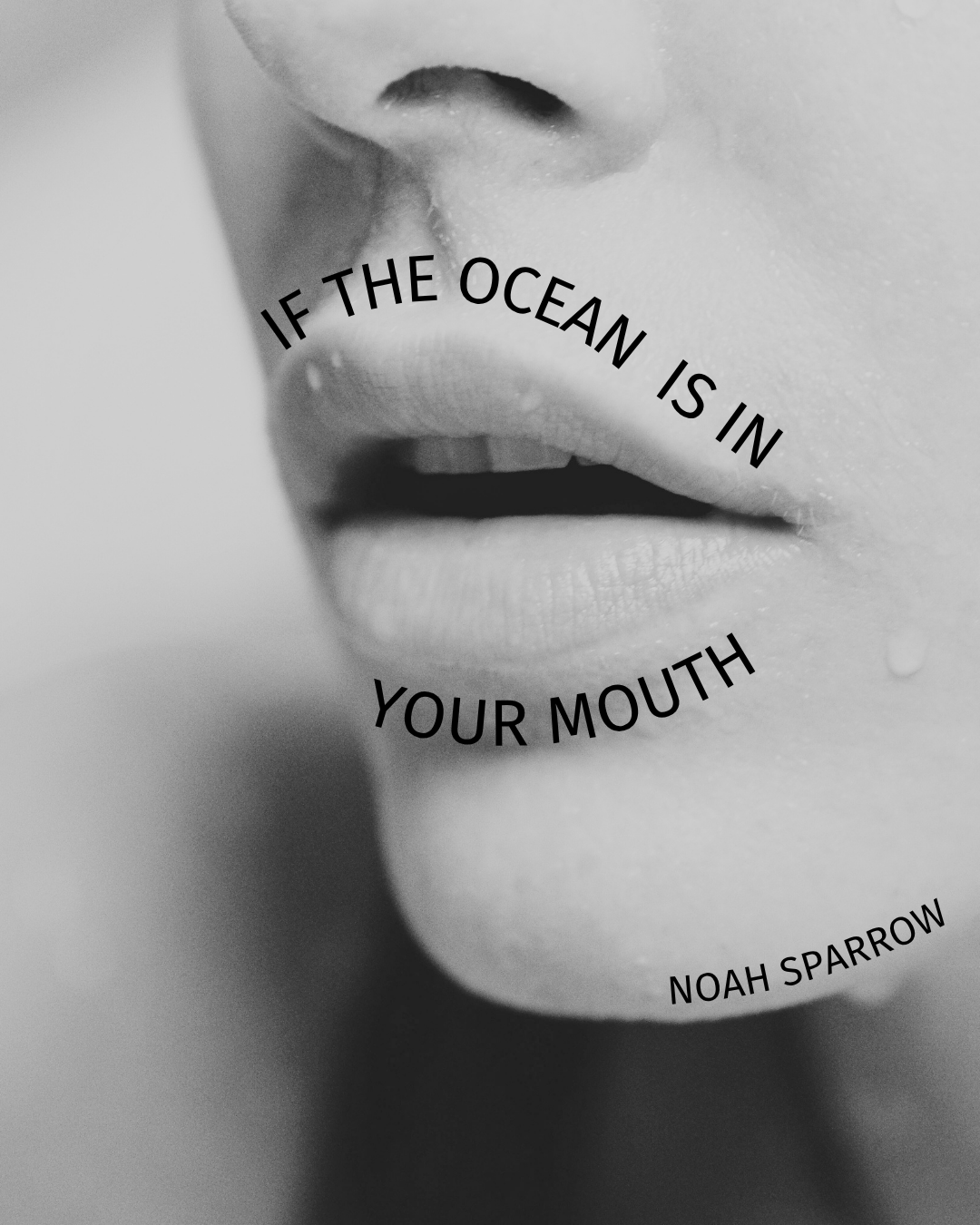 If the Ocean is in Your Mouth